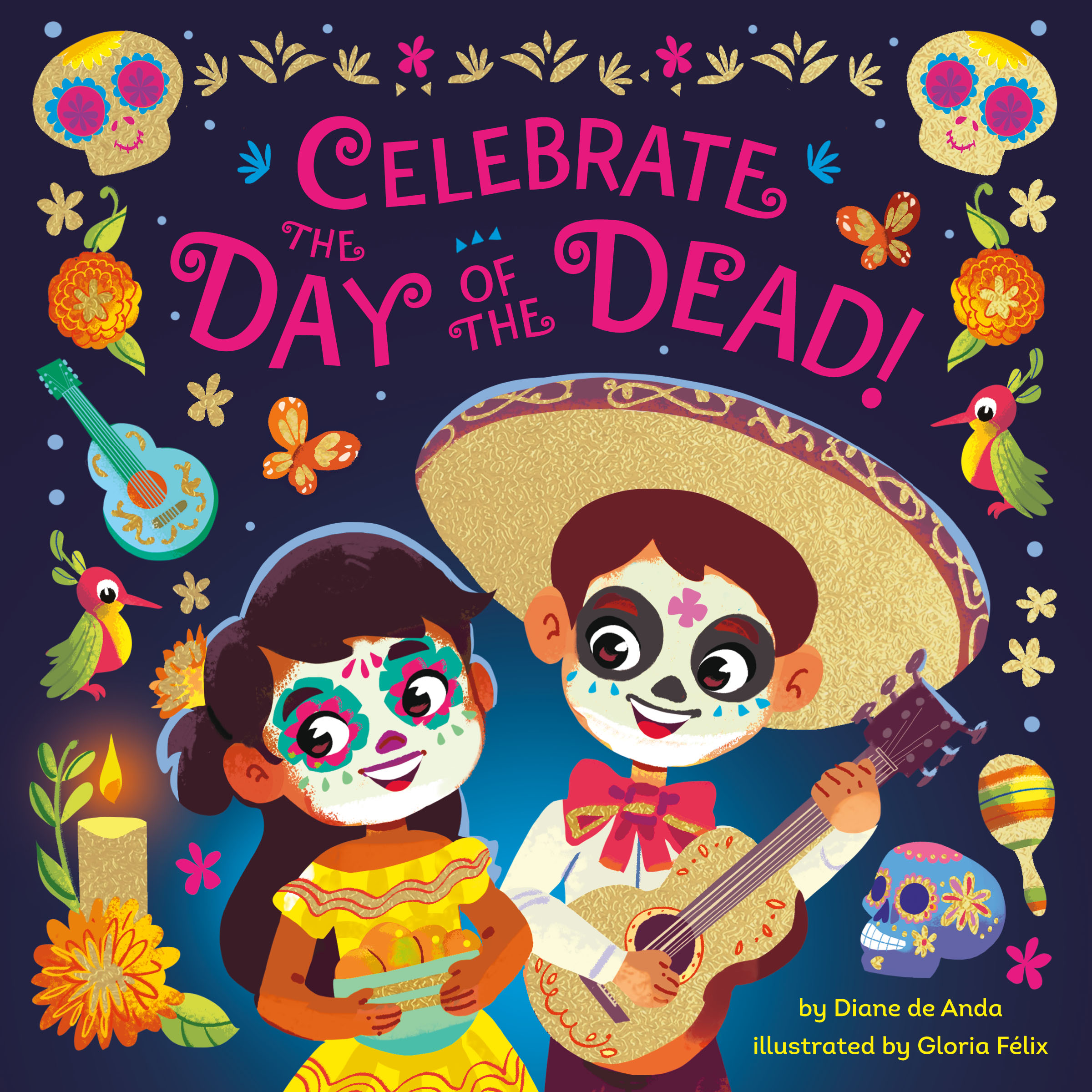 Celebrate The Day of the Dead Celebrate The Day of the Dead